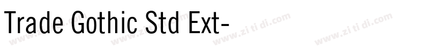 Trade Gothic Std Ext字体转换 Trade Gothic Std Ext字体转换